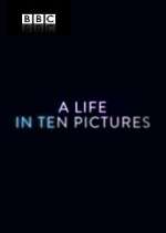 Watch A Life in Ten Pictures 1channel