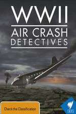 Watch WWII Air Crash Detectives 1channel