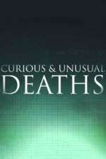 Watch Curious & Unusual Deaths 1channel