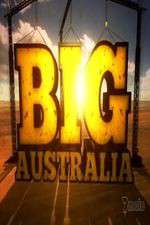 Watch Big Australia 1channel