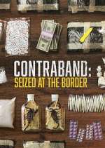 Watch Contraband: Seized at the Border 1channel