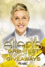 Watch Ellen\'s Greatest Night of Giveaways 1channel