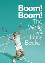 Watch Boom! Boom! The World vs. Boris Becker 1channel