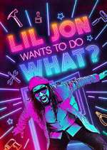 Watch Lil Jon Wants to Do What? 1channel