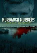 Watch Murdaugh Murders: Deadly Dynasty 1channel