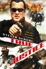 Watch True Justice 1channel