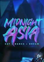 Watch Midnight Asia: Eat · Dance · Dream 1channel