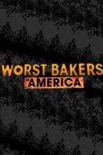 Watch Worst Bakers in America 1channel