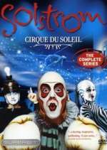 Watch Cirque du Soleil: Solstrom 1channel