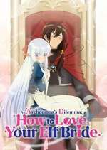 Watch An Archdemon's Dilemma: How to Love Your Elf Bride 1channel