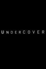 Watch Undercover 1channel