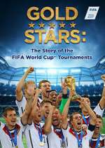 Watch Gold Stars: The Story of the FIFA World Cup Tournaments 1channel