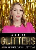Watch All That Glitters: Britain's Next Jewellery Star 1channel