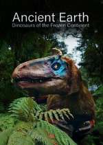 Watch Ancient Earth: Dinosaurs of the Frozen Continent 1channel