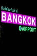 Watch Bangkok Airport 1channel