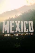 Watch Mexico: Earth's Festival of Life 1channel