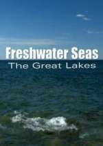 Watch Freshwater Seas: The Great Lakes 1channel