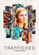 Watch Trafficked with Mariana van Zeller 1channel