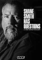 Watch Shane Smith Has Questions 1channel