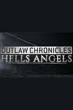 Watch Outlaw Chronicles: Hells Angels 1channel