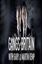 Watch Gangs of Britain with Gary and Martin Kemp 1channel