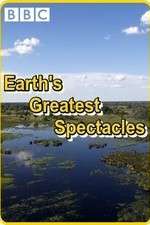 Watch Earths Greatest Spectacles 1channel