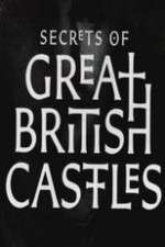 Watch Secrets of Great British Castles 1channel