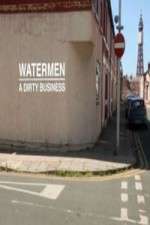 Watch Watermen A Dirty Business 1channel