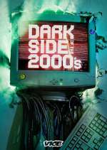 Watch Dark Side of the 2000's 1channel