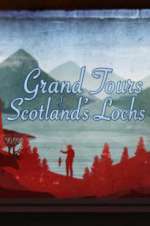 Watch Grand Tours of Scotland\'s Lochs 1channel