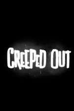 Watch Creeped Out 1channel