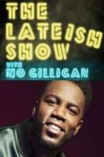Watch The Lateish Show with Mo Gilligan 1channel