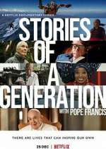 Watch Stories of a Generation - with Pope Francis 1channel