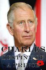 Watch Charles: The Destiny of a Prince 1channel