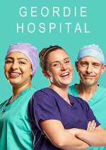 Watch Geordie Hospital 1channel