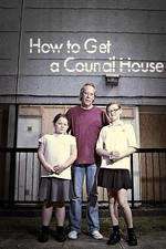 Watch How to Get a Council House 1channel