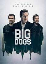 Watch Big Dogs 1channel