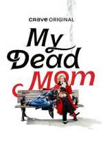 Watch My Dead Mom 1channel