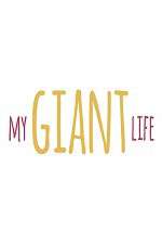 Watch My Giant Life 1channel