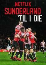 Watch Sunderland 'Til I Die 1channel