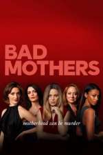 Watch Bad Mothers 1channel