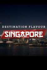 Watch Destination Flavour Singapore 1channel