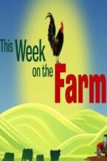 Watch This Week on the Farm 1channel