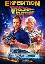 Watch Expedition: Back to the Future 1channel