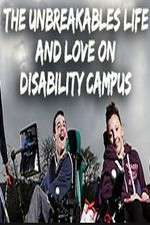 Watch The Unbreakables: Life And Love On Disability Campus 1channel