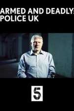 Watch Armed and Deadly: Police UK 1channel