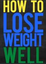 Watch How to Lose Weight Well 1channel