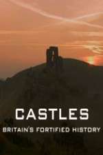 Watch Castles Britain's Fortified History 1channel