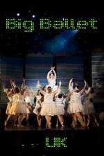 Watch Big Ballet UK 1channel