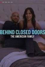 Watch Behind Closed Doors: The American Family 1channel